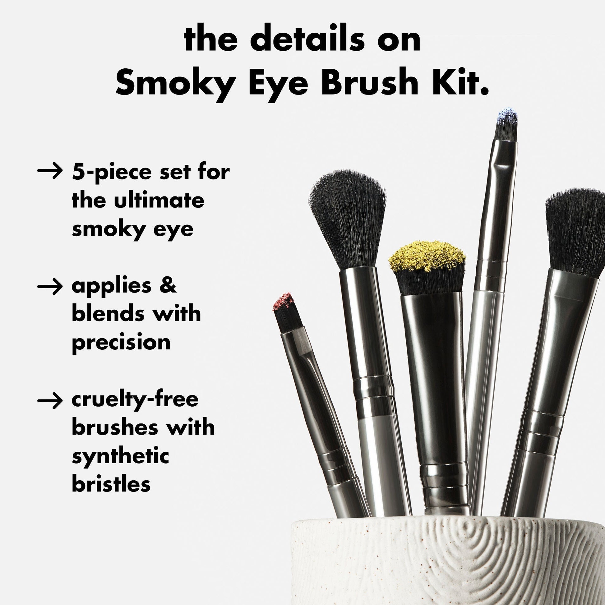 smoky-eye-brush-kit-y1 0426_EDU_SmokyEyeBrushKit_Details.jpg